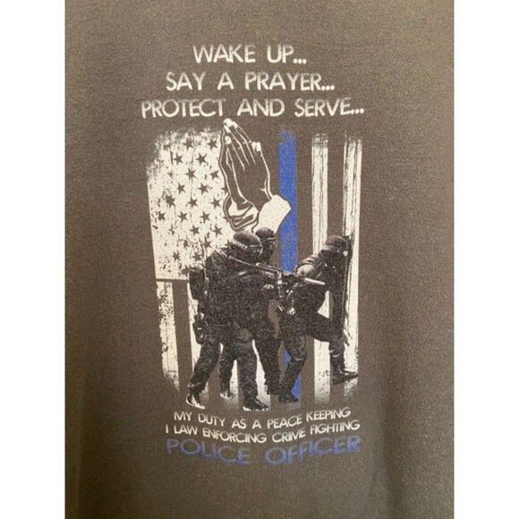 Wake Up...Say a Prayer...Protect and serve Police Officer Sweatshirt (size XL) - Picture 2 of 4